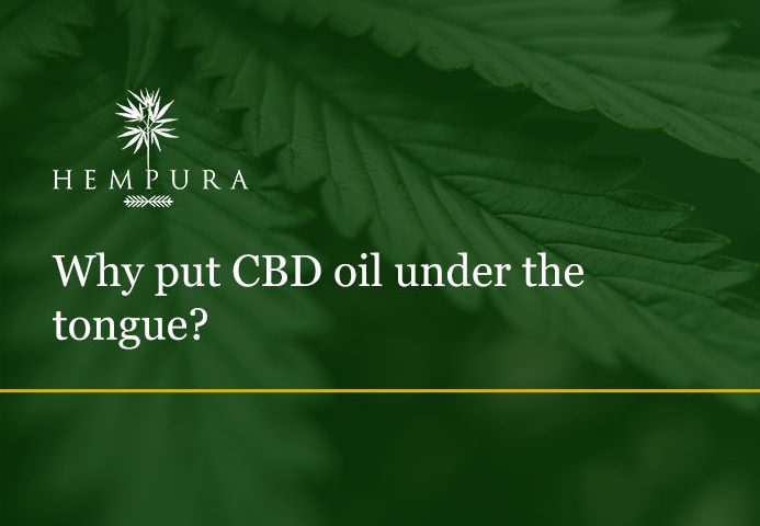 why-put-cbd-oil-under-the-tongue
